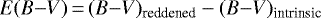 $E(B{-}V)\,{=}\,(B{-}V)_{\textrm{reddened}} - (B{-}V)_{\textrm{intrinsic}}$