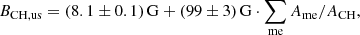 $$ \begin{aligned} B_{\mathrm{CH,us}} = (8.1 \pm 0.1)\,\mathrm{G} + (99 \pm 3)\,\mathrm{G} \cdot \sum _{\mathrm{me}} A_{\mathrm{me}}/A_{\mathrm{CH}}, \end{aligned} $$