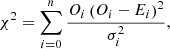 $$ \begin{aligned} \chi ^2 = \sum _{i=0}^n \frac{O_i \left( O_i - E_i \right)^2}{\sigma _i^2}, \end{aligned} $$