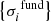 $ \left\{ \sigma_{i}^{ \text{ fund}} \right\} $