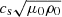 $ c_{\mathrm{s}} \sqrt{\mu_0 \rho_0} $