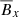 $ {{\overline{B}}_x} $
