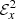 $ {\mathcal{E}}_x^2 $