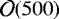 $\mathcal{O}(500)$