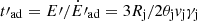 $ t{\prime}_{\mathrm{ad}} = E{\prime}/\dot{E}{\prime}_{\mathrm{ad}} = 3 R_{\mathrm{j}}/2 \theta_{\mathrm{j}} \mathit{v}_{\mathrm{j}} \gamma_{\mathrm{j}} $