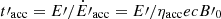 $ t{\prime}_{\mathrm{acc}} = E{\prime}/\dot{E}{\prime}_{\mathrm{acc}}= E{\prime}/\eta_{\mathrm{acc}} e c B{\prime}_0 $