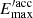 $ E_{\mathrm{max}}^{\prime\mathrm{acc}} $
