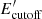$ E^{\prime}_{\rm cutoff} $