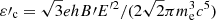 $ \varepsilon{\prime}_{\mathrm{c}} = \sqrt{3} e h B{\prime}E^{\prime 2}/(2 \sqrt{2} \pi m_{\mathrm{e}}^3 c^5) $