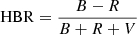$ \mathrm{HBR}=\frac{B-R}{B+R+V} $