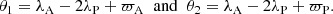 $$ \begin{aligned} \begin{array}{l} \theta _1=\lambda _{\rm A}-2\lambda _{\rm P}+\varpi _{\rm A} \;\; \mathrm{and} \;\; \theta _2=\lambda _{\rm A}-2\lambda _{\rm P}+\varpi _{\rm P}. \\ \end{array} \end{aligned} $$