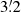 $ 3{{\overset{\prime}{.}}}{2} $
