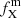 $ f_{\mathrm{X}}^{\mathrm{m}} $