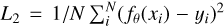 $ L_2=1/N\sum_i^N (f_\theta(x_i)-y_i)^2 $
