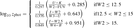 $$ \begin{aligned} \log _{10}z_{\rm phot}= \left\{ \begin{array}{l l} \frac{1}{0.297}\left(\frac{U-K}{W2-\mathrm{FUV}}+0.285\right)&\text{ if} W2 \le 12.5 \\ \frac{1}{0.376}\left(\frac{I-W2}{W3-U}+0.643\right)&\text{ if} 12.5 < W2 \le 15 \\ \frac{1}{0.849}\left(\frac{I-W2.5}{W4-B}+0.951\right)&\text{ if} W2 > 15.\\ \end{array} \right. \end{aligned} $$