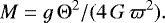 \begin{equation*}M = g\,\Theta^2/(4\,G\,\varpi^2). \end{equation*}