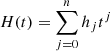 $$ \begin{aligned} H(t) = \sum _{j=0}^{n} h_j t^j \end{aligned} $$