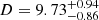 $ D=9.73^{+0.94}_{-0.86} $