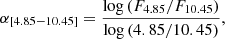 $$ \begin{aligned} \alpha _{[4.85-10.45]}=\frac{\log {(F_{4.85}/F_{10.45})}}{\log {(4.85/10.45)}}, \end{aligned} $$
