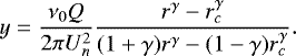 \begin{equation*} y=\dfrac{\nu_0 Q}{2 \pi U_n^2}\dfrac{r^{\gamma}-r_c^{\gamma}}{(1&#x002B;\gamma)r^{\gamma}-(1-\gamma)r_c^{\gamma}} .\end{equation*}