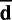 $\overline{\textbf{d}}$