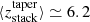 $ \langle z_{\mathrm{stack}}^{\mathrm{taper}}\rangle\simeq6.2 $