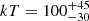 $ kT=100^{+45}_{-30} $