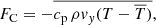 $$ \begin{aligned}&F_{\rm C}=-\overline{c_{\rm p}\,\rho v_y(T-\overline{T})}, \end{aligned} $$
