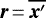 $\vec{r}\,{=}\,\overline{\vec{x}&#x0027;}$