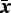 $\bar{\vec{x}}$