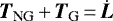 $\vec{T}_{\textrm{NG}}\,{&#x002B;}\,\vec{T}_{\textrm{G}}\,{=}\,\dot{\vec{L}}$
