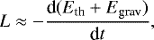 \begin{align*} L \approx -\frac{\textrm{d}(E_{\textrm{th}}&#x002B;E_{\textrm{grav}})}{\textrm{d}t}, \end{align*}