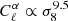 $ C^{\alpha}_{\ell}\propto \sigma_{8}^{9.5} $