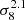 $ \sigma_{8}^{2.1} $
