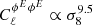$ C^{\phi^{E}\phi^{E}}_\ell\propto \sigma_8^{9.5} $