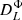 $ D^{\Phi}_{L} $