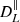 $ \mathit{D}^{\parallel}_{\mathit{L}} $
