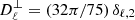 $ D^{\perp}_{\ell}=(32\pi/75)\,\delta_{\ell,2} $