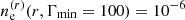 $ n_{\mathrm{e}}^{(r)}(r,\Gamma_{\mathrm{min}}=100)=10^{-6} $