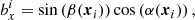 $$ \begin{aligned} b_x^{i}&=\sin \left(\beta (\boldsymbol{x}_i)\right)\cos \left(\alpha (\boldsymbol{x}_i)\right), \end{aligned} $$