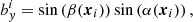 $$ \begin{aligned}b_y^{i}&=\sin \left(\beta (\boldsymbol{x}_i)\right)\sin \left(\alpha (\boldsymbol{x}_i)\right), \end{aligned} $$