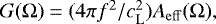 $G(\Omega)=(4\pi f^2/c_{\mathrm{L}}^2) A_{\mathrm{eff}}(\Omega),$