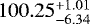 $100.25^{&#x002B;1.01}_{-6.34}$