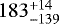 $183^{&#x002B;14}_{-139}$