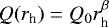 $Q(r_{\textrm{h}})=Q_0r_{\textrm{h}}^{\beta}$