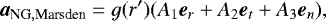 \begin{equation*}\vec{a}_{\mathrm{NG},\text{Marsden}} =g(r&#x0027;) (A_1 \vec{e}_r&#x002B;A_2\vec{e}_t&#x002B;A_3\vec{e}_n), \end{equation*}
