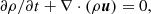 $$ \begin{aligned} {\partial \rho }/{\partial t} + \nabla \cdot (\rho \boldsymbol{u}) = 0, \end{aligned} $$