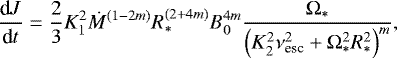 \begin{equation*} \frac{\textrm{d}J}{\textrm{d}t}=\frac{2}{3}K_1^2\dot{M}^{(1-2m)}R_*^{(2&#x002B;4m)}B_0^{4m} \frac{\Omega_*}{\left( K_2^2\nu_{\textrm{esc}}^2&#x002B;\Omega_*^2R_*^2 \right)^m}, \end{equation*}