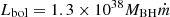 $ L_{\mathrm{bol}}=1.3\times10^{38}M_{\mathrm{BH}}\dot{m} $