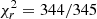 $ \chi^{2}_{r}=344/345 $